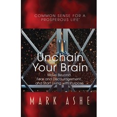 (영문도서) Unchain Your Brain Paperback, Ashe Intellectual Property,..., English, 9781647466046