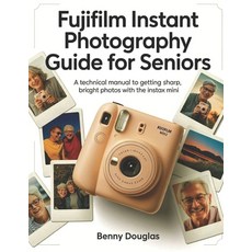 (英文圖書)Fujifilm Instant Photography Guide for seniors: A Technical Manual to Getting Sh... 平裝版, Independently Published, English, Paperback