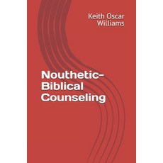 (영문도서)Nouthetic-Biblical Counseling Paperback, Independently Published, English, 9781096017196