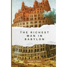 (영문도서) The Richest Man in Babylon Paperback, Antiquarius, English, 9781667304571