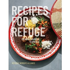 (영문도서) Recipes for Refuge: Culinary Journeys to America Hardcover, Refugee Women's Alliance, English, 9780578573595