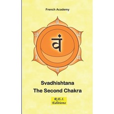 (영문도서) Svadhishtana - The Second Chakra Paperback, Edizioni R.E.I. France, English, 9782372973557