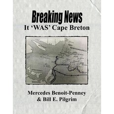 (영문도서)Breaking News: It 'WAS' Cape Breton Paperback, St. Clair Publications, English, 9781947514850 St. Clair Publications, English, 9781947514850