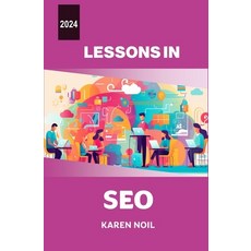 (영문도서) Lessons in SEO 2024 Paperback, Independently Published, English, 9798869996930