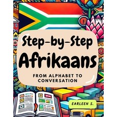 (영문도서) Step-by-Step Afrikaans: From Alphabet to Conversation Paperback, My First Picture Book Inc., English, 9780369604255