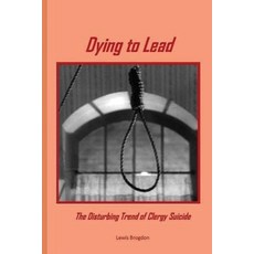 (영문도서)Dying to Lead: The Disturbing Trend of Clergy Paperback, Seymour Press, English, 9781967034048