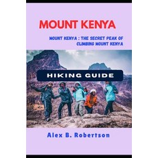 (英文圖書)Mount Kenya Hiking Guide 平裝版, Independently Published, English