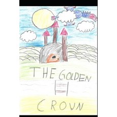 (영문도서)The Golden Crown Paperback, Independently Published, English, 9798285808947