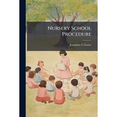 (영문도서)Nursery School Procedure Paperback, Nabu Press, English, 9781179715742