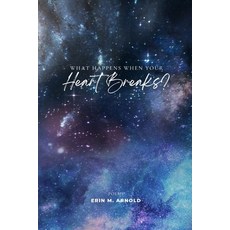 (영문도서) What Happens When Your Heart Breaks? Paperback, Lost Blonde Literary, English, 9798992434583