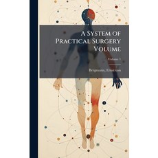(英文圖書)A System of Practical Surgery Volume 精裝版, Hutson Street Press, 英文