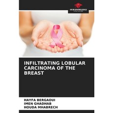 (영문도서) Infiltrating Lobular Carcinoma of the Breast Paperback, Our Knowledge Publishing, English, 9786208081850