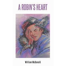 (영문도서) A Robin's Heart Paperback, William McDonald, English, 9798987204306