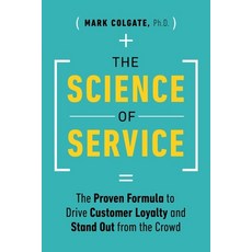(영문도서)The Science of Service: The Proven Formula to Drive Customer Loyalty and Stand O... Paperback, Page Two Press, English, 9781774587058