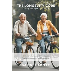 (영문도서)The Longevity Code: Living Younger for Longer (Diet movement supplements and... Paperback, Mindful Pages, English, 9789371774215 Mindful Pages, English, 9789371774215