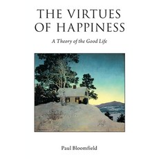 (영문도서) Virtues of Happiness: A Theory of the Good Life Paperback, Oxford University Press, USA, English, 9780190612009