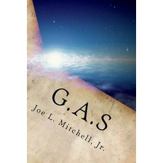 G.A.S: The World Had No Idea! Paperback, Joe L. Mitchell Jr.