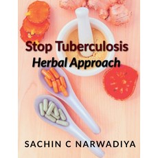 (영문도서) Stop Tuberculosis - Herbal Approach Paperback, Notion Press, English, 9798888699478