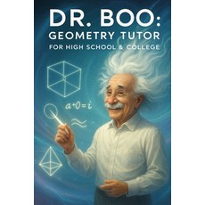 (영문도서)Dr. Boo: Geometry Tutor for High School & College Paperback, Independently Published, English, 9798243385961
