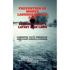 (영문도서)Prevention of Money Laundering ACT 2002- Supreme Court's Latest Case Laws: Case... Hardcover, Notion Press, English, 9798899845406