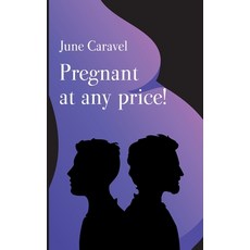 (영문도서) Pregnant at any price! Paperback, Books on Demand, English, 9782322399154