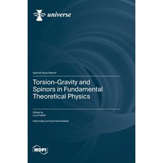 (영문도서) Torsion-Gravity and Spinors in Fundamental Theoretical Physics Hardcover, Mdpi AG, English, 9783036579832