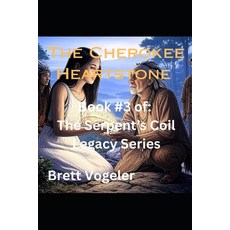 (英文圖書)The Cherokee Heartstone: Book 3 of The Serpents Coil Legacy 平裝版, Independently Published, 英文