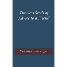(영문도서) Timeless Seeds of Advice to a Friend Hardcover, Al-Azhar (Cairo, Egypt), English, 9781643544359
