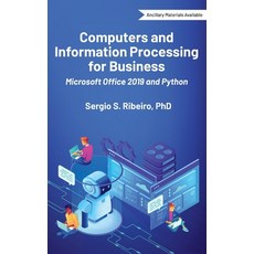 (영문도서) Computers and Information Processing for Business: Microsoft Office 2019 and Python Hardcover, Business Expert Press, English, 9781637423288