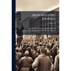 (영문도서)Iron Molders' Journal; Volume 33 Paperback, Nabu Press, English, 9781271431465