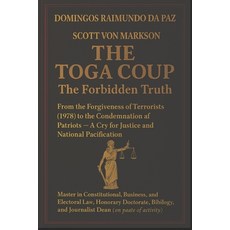 (영문도서)The Toga Coup: The Forbidden Truth: THE TOGA COUP: The Forbidden Truth Paperback, Independently Published, English, 9798277370285