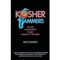 (영문도서) Kosher Jammers: Jewish connections in jazz Volume 1 - the USA Paperback, Vinyl Vanguard, English, 9798224744800