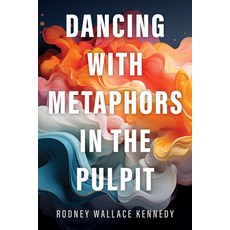 (영문도서) Dancing with Metaphors in the Pulpit Paperback, Cascade Books, English, 9781666712285