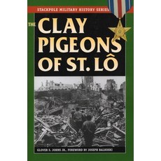 (영문도서)Clay Pigeons of St. Lo Paperback, Stackpole Books, English, 9780811717823