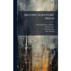(영문도서)Meeting Survivors' Needs Hardcover, Hutson Street Press, English, 9781025091051