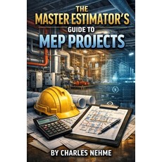 (英文圖書)The Master Estimator's Guide to MEP Projects 平裝版, Independently Published, 英文