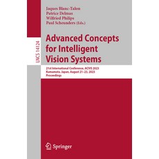 (영문도서) Advanced Concepts for Intelligent Vision Systems: 21st International Conference Acivs 2023 K... Paperback, Springer, English, 9783031453816