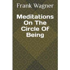 (英文圖書)Meditations On The Circle Of Being 平裝版, Independently Published, 英文