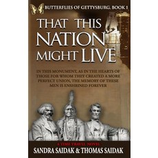(영문도서)That This Nation Might Live: Butterflies of Gettysburg Book 1 Paperback, Uffington Horse Press, English, 9780692161319