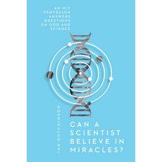 Can a Scientist Believe in Miracles?: An MIT Professor Answers Questions on God and Science Paperback, IVP Books, English, 9780830845477