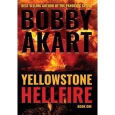 (영문도서) Yellowstone: Hellfire Hardcover, Bobby Akart Inc., English, 9780692160862