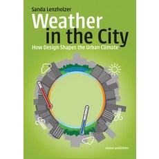 (英文圖書)Weather in the City: How Design Shapes the Urban Climate 平裝版, Nai010 Publishers, 英文