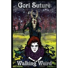 (영문도서) Walking Weird Paperback, Lulu.com, English, 9781678017224