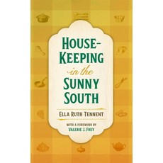 (영문도서)House-Keeping in the Sunny South Paperback, University of Georgia Press, English, 9780820374062