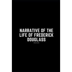Narrative of the Life of Frederick Douglass Paperback, Independently Published, English, 9798594205345