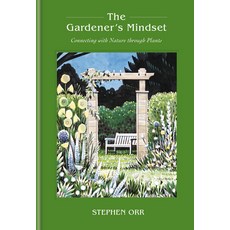 (영문도서)The Gardener's Mindset: A Gardening Book: Connecting with Nature Through Plants Hardcover, Clarkson Potter Publishers, English, 9798217033690