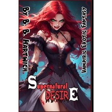 (영문도서)Supernatural Desire Paperback, Independently Published, English, 9798272208095