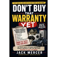 (영문도서)Don't Buy That Warranty Yet: The Truth About Extended Warranties Service Contra... Paperback, Independently Published, English, 9798196219740