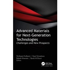 (영문도서)Advanced Materials for Next-Generation Technologies: Challenges and New Prospects Hardcover, Apple Academic Press, English, 9781774917800