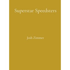(영문도서)Superstar Speedsters: Short Story Collection Hardcover, Superstar Speedsters, English, 9798295477638 Superstar Speedsters, English, 9798295477638